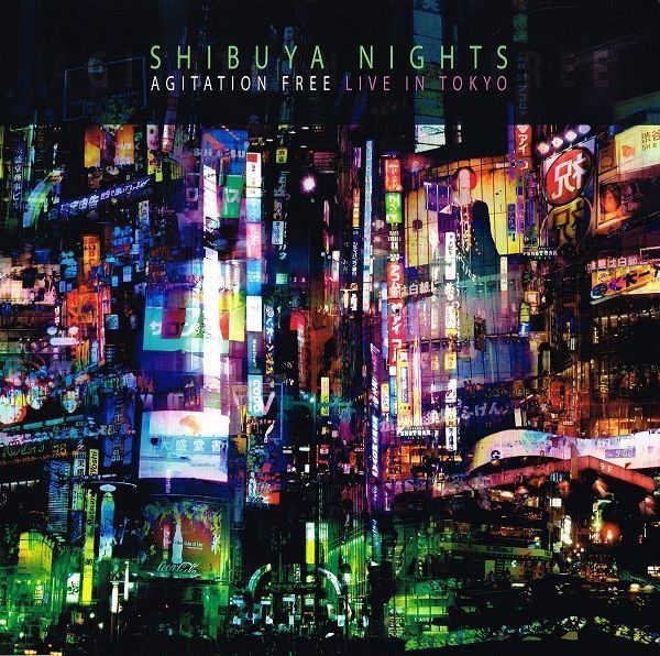 Agitation Free Shibuya Nights (Live In Tokyo)
